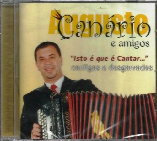 Augusto Canario E Amgos - Isto E Que E Cantar?Cantigas E Desgarradas [CD] 2006 von Espacial