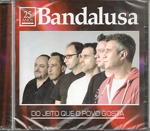 Bandalusa - 25 Anos: Do Jeito Que O Povo Gosta [CD] 2013 von Espacial