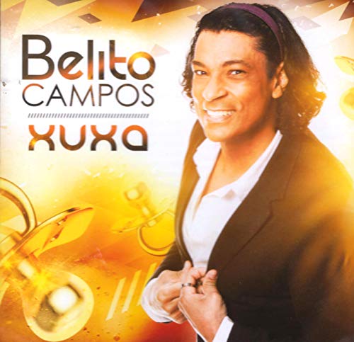 Belito Campos - Xuxa [CD] 2020 von Espacial