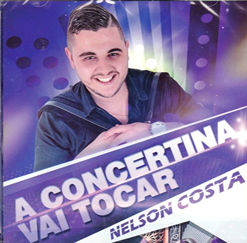 Nelson Costa - A Concertina Vai Tocar [CD] 2017 von Espacial