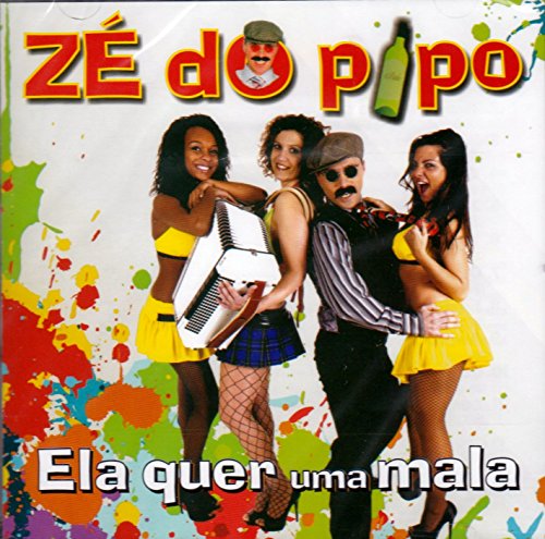 Ze Do Pipo - Ela Quer Uma Mala [CD] 2011 von Espacial