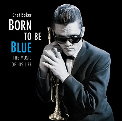 Born to Be Blue-the Music of His Life von Essential Jazz Classics