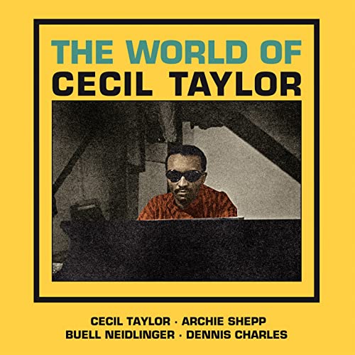 The World of Cecil Taylor+3 Bonus Tracks The World of Cecil Taylor+3 Bonus Tracks von Essential Jazz Classics