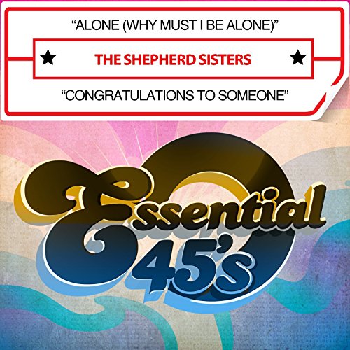 Alone (Why Must I Be Alone) / Congratulations To Someone (Digital 45) von Essential Media Group