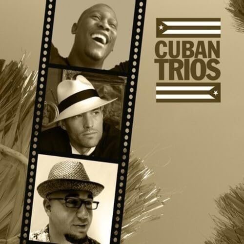 Classic Cuban Trios Classic Cuban Trios von Essential Media Group