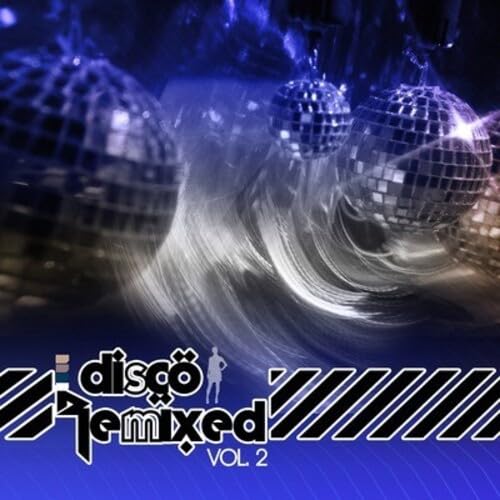 Disco Remixed Vol. 2 Disco Remixed Vol. 2 von Essential Media Group