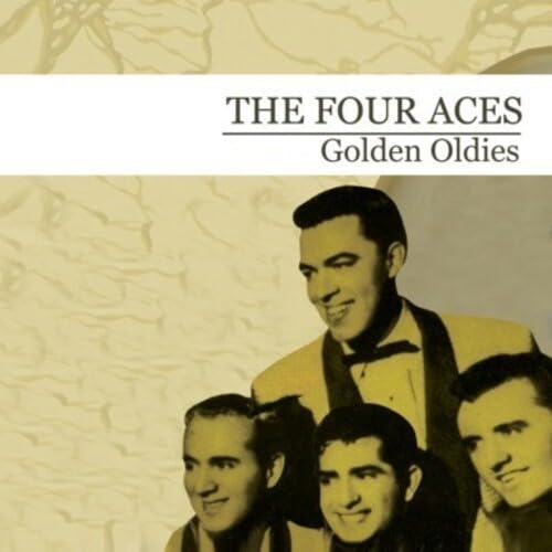 Golden Oldies (Digitally Remastered) - The Four Aces von Essential Media Group