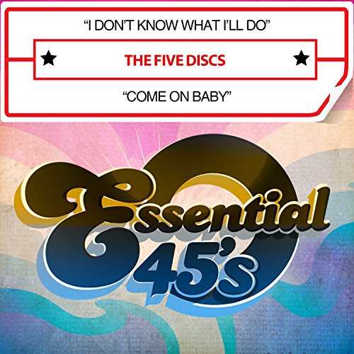 I Don't Know What I'll Do / Come On Baby (Digital 45) von Essential Media Group