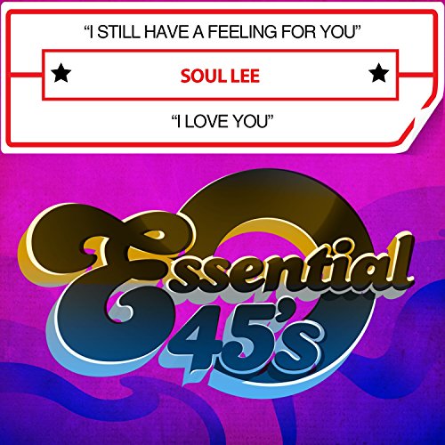 I Still Have A Feeling For You / I Love You (Digital 45) von Essential Media Group