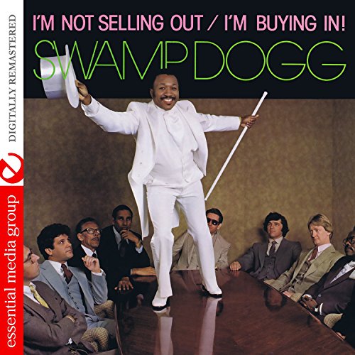 I'm Not Selling Out / I'm Buying In! (Digitally Remastered) von Essential Media Group