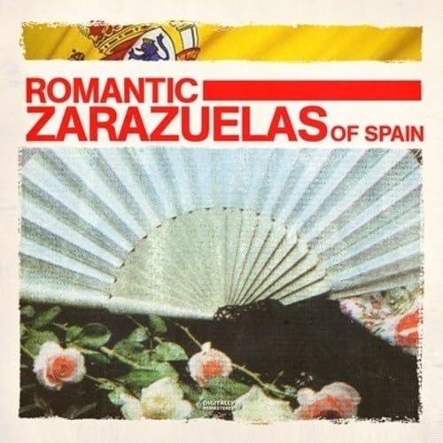 Romantic Zarazuelas Of Spain (Digitally Remastered) von Essential Media Group