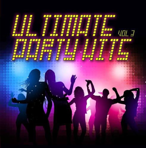 Ultimate Party Hits Vol. 3 von Essential Media Group