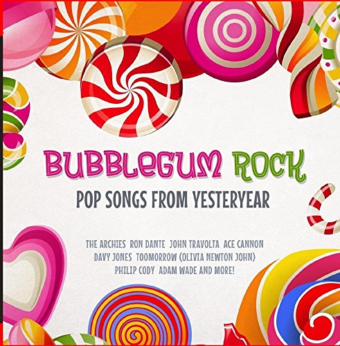 Bubblegum Rock: Pop Songs from Yesteryear von Essential Media Mod