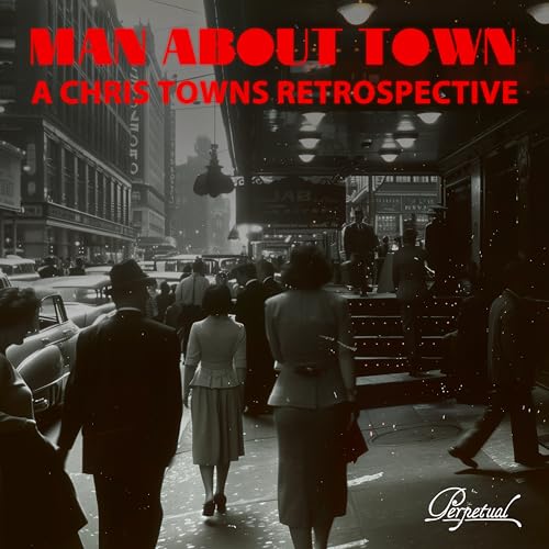 Man About Town - A Chris Towns Retrospective (Various) von Essential Media Mod