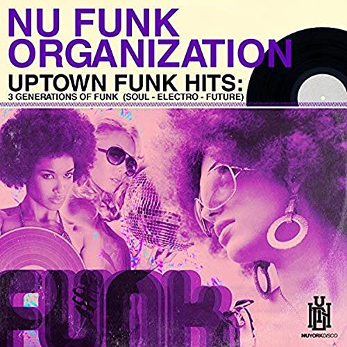 Uptown Funk Hits: 3 Generations of Funk (Soul - Electro - Future) von Essential Media Mod