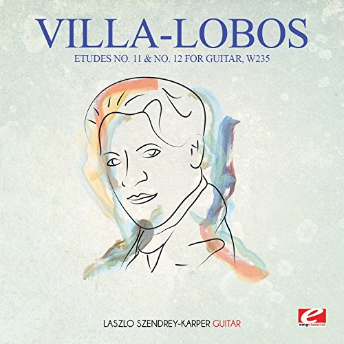 Villa-Lobos: Etudes No. 11 & No. 12 for Guitar, W235 Villa-Lobos: Etudes No. 11 & No. 12 for Guitar, W235 von Essential Media Mod