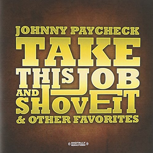 Take This Job And Shove It & Other Favorites (Digitally Remastered) von Essential Media
