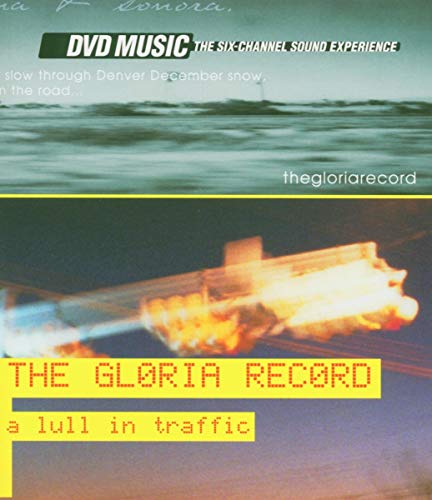 The Gloria Record/a Lull in Traffic [DVD-AUDIO] von Essential Music (Rough Trade)