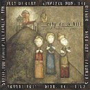 City on a Hill: Songs of Worship & Praise by Various Artists, Third Day, Sonicflood, FFH, Jars of Clay (2000) Audio CD von Essential