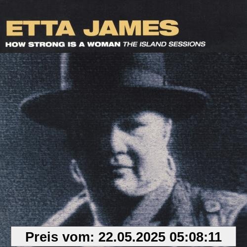 How Strong Is a Woman-Island How Strong Is a Woman-Island von Etta James