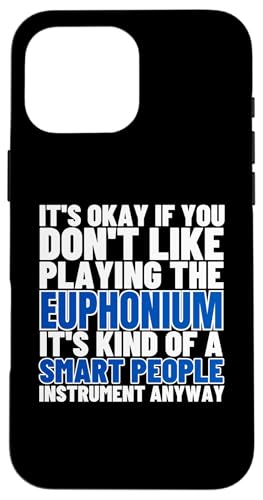 Euphonium Is For Smart People Lustiger Euphoniumist Hülle für iPhone 16 Pro Max Euphonium Is For Smart People Lustiger Euphoniumist Hülle für iPhone 16 Pro Max von Euphonium Gifts For Men And Women