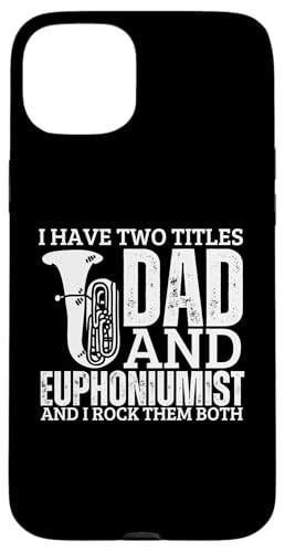 Euphoniumist And Dad Proud Funny Men-Euphonium Hülle für iPhone 15 Plus Euphoniumist And Dad Proud Funny Men-Euphonium Hülle für iPhone 15 Plus von Euphonium Gifts For Men And Women