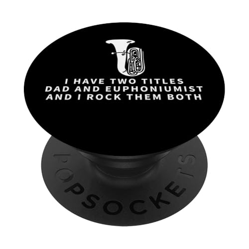 Euphoniumist And Dad Proud Funny Men-Euphonium PopSockets Klebender PopGrip Euphoniumist And Dad Proud Funny Men-Euphonium PopSockets Klebender PopGrip von Euphonium Gifts For Men And Women