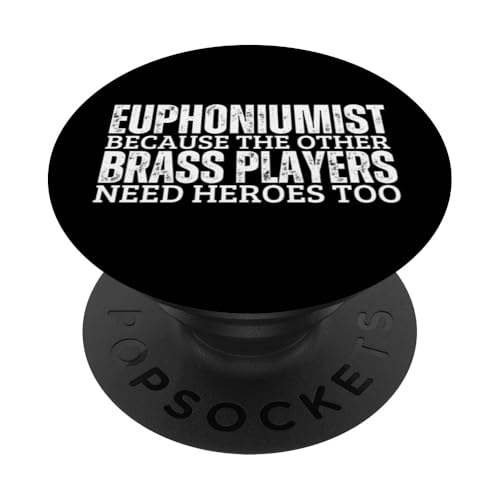 Euphoniumist Weil Blechbläser Helden brauchen Spaß Euphonium PopSockets Klebender PopGrip Euphoniumist Weil Blechbläser Helden brauchen Spaß Euphonium PopSockets Klebender PopGrip von Euphonium Gifts For Men And Women