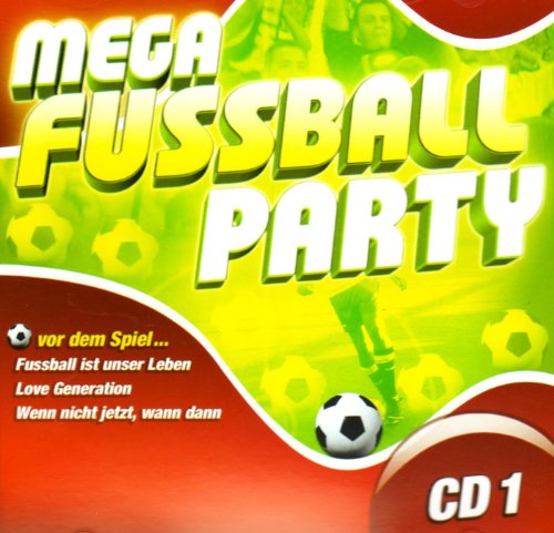 Mega Fussball Party-CD 1 von Euro Trend (Mcp Sound & Media)