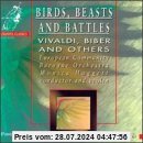 Birds, Beasts And Battles von European Community Baroque Orchestra