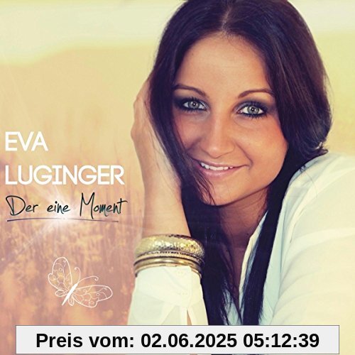 Der Eine Moment Der Eine Moment von Eva Luginger