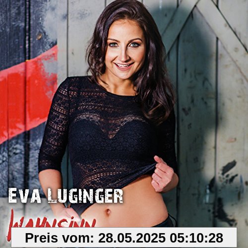 Wahnsinn Wahnsinn von Eva Luginger
