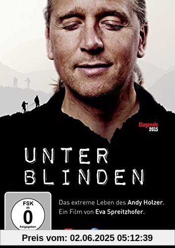 Unter Blinden: Das extreme Leben des Andy Holzer Unter Blinden: Das extreme Leben des Andy Holzer von Eva Spreitzhofer