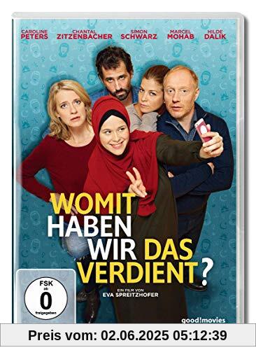 Womit haben wir das verdient? Womit haben wir das verdient? von Eva Spreitzhofer