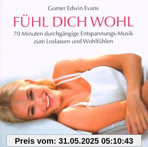 Fühl Dich Wohl Fühl Dich Wohl von Gomer Edwin Evans