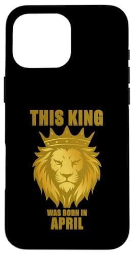 Dieser König wurde im April geboren, Geburtstagsfeier Hülle für iPhone 16 Pro Max Dieser König wurde im April geboren, Geburtstagsfeier Hülle für iPhone 16 Pro Max von Every Month Birthday King Apparel