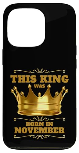 Dieser König wurde im November geboren, Geburtstagsfeier Hülle für iPhone 13 Pro Dieser König wurde im November geboren, Geburtstagsfeier Hülle für iPhone 13 Pro von Every Month Birthday King Apparel