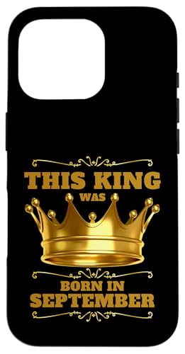 Dieser König wurde im September geboren, Geburtstagsfeier Hülle für iPhone 16 Pro Dieser König wurde im September geboren, Geburtstagsfeier Hülle für iPhone 16 Pro von Every Month Birthday King Apparel