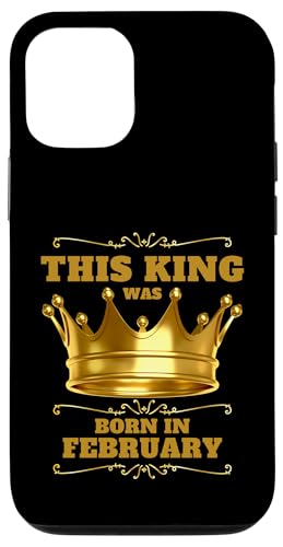This King Was Born In Februar Birthday Party Celebration Hülle für iPhone 12/12 Pro This King Was Born In Februar Birthday Party Celebration Hülle für iPhone 12/12 Pro von Every Month Birthday King Apparel
