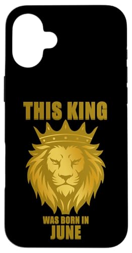 This King Was Born In Juni Birthday Party Celebration Hülle für iPhone 16 Plus This King Was Born In Juni Birthday Party Celebration Hülle für iPhone 16 Plus von Every Month Birthday King Apparel