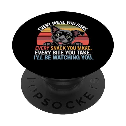 Lustiges Hunde-Zitat "Every Snack You Make Every Meal You Bake" PopSockets Klebender PopGrip Lustiges Hunde-Zitat "Every Snack You Make Every Meal You Bake" PopSockets Klebender PopGrip von Every Snack You Make Every Meal You Bake Shirt Dog