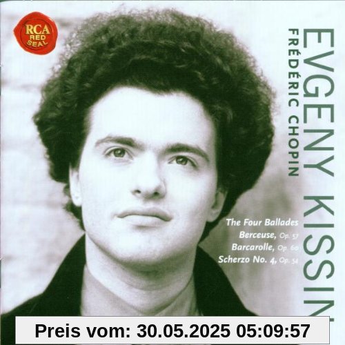 Chopin: The Four Ballades; Berceuse, Op. 57; Barcarolle, Op. 60; Scherzo No. 4, Op. 54 von Evgeny Kissin
