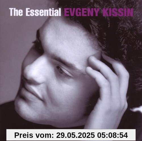 The Essential Evgeny Kissin The Essential Evgeny Kissin von Evgeny Kissin