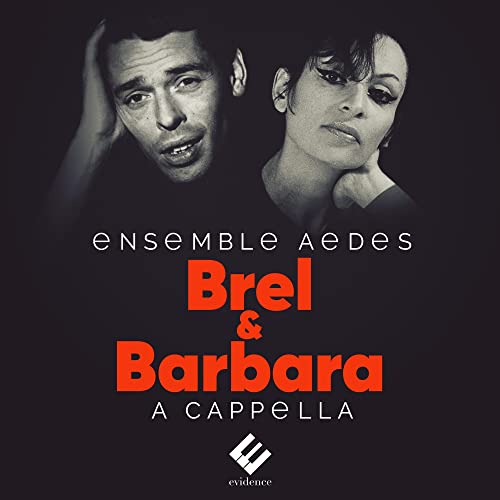 Brel & Barbara-a Cappella von Evidence (Harmonia Mundi)