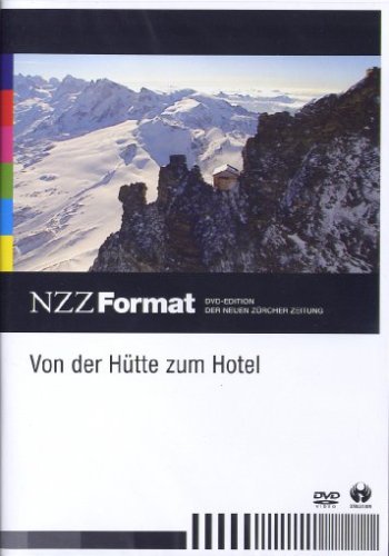 Von der Hütte zum Hotel - NZZ Format von Evolution Entertainment AG
