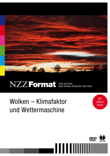 Wolken - Klimafaktor und Wettermaschine - NZZ Format von Evolution Entertainment AG
