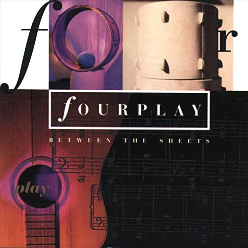 Fourplay - Between The Sheets Fourplay - Between The Sheets von Evosound
