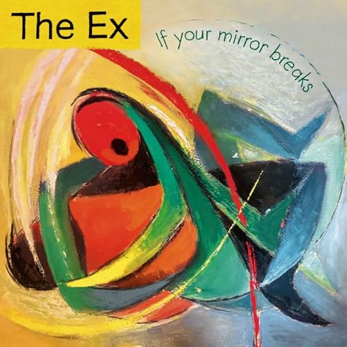 If Your Mirror Breaks [Vinyl LP] von Ex Records / Cargo