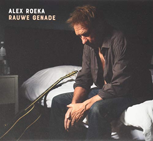 Alex Roeka - Rauwe Genade Alex Roeka - Rauwe Genade von Excelsior