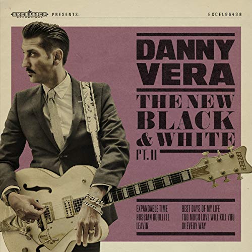 Danny Vera - New Black And White Pt.II von Excelsior